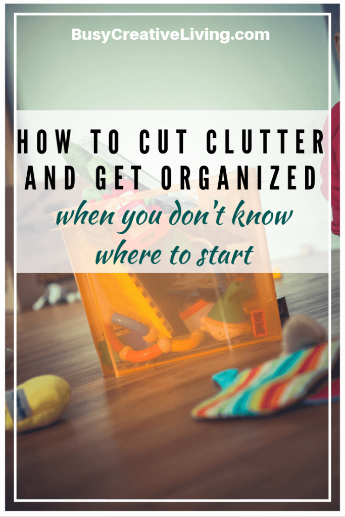 How to Get Organized When You Don't Know Where to Start